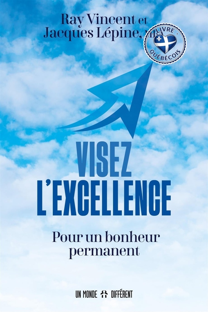 Visez l'excellence : pour un bonheur permanent