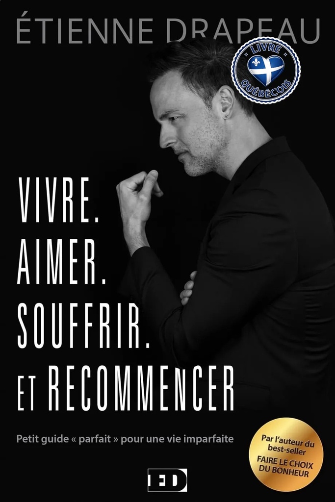 Vivre, aimer souffrir et recommencer