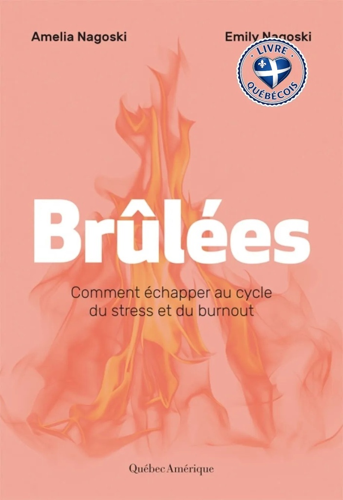Brûlées : Comment échapper au cycle du stress et du burnout