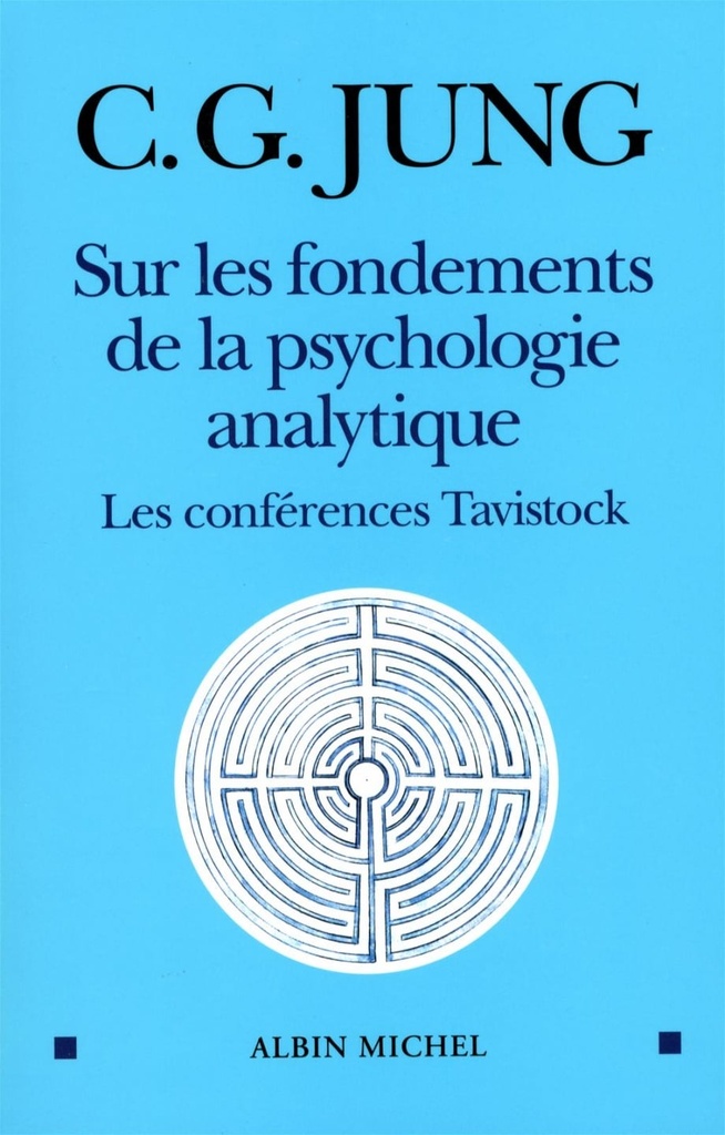 Sur les fondements de la psychologie analytique : les conférences Tavistock
