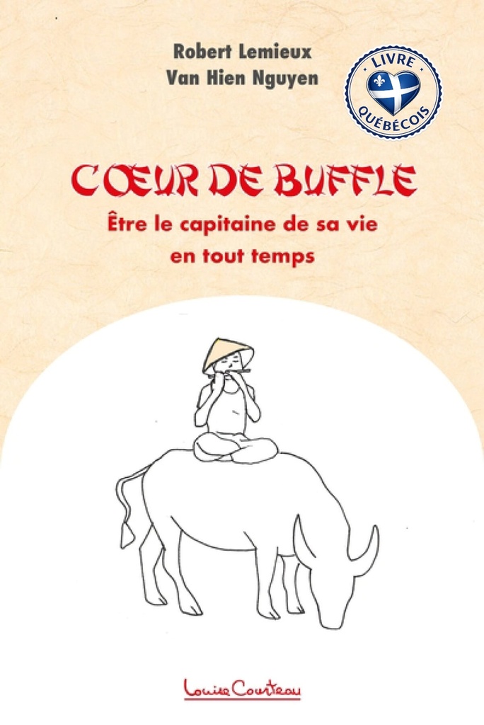 Coeur de buffle : être le capitaine de sa vie en tout temps
