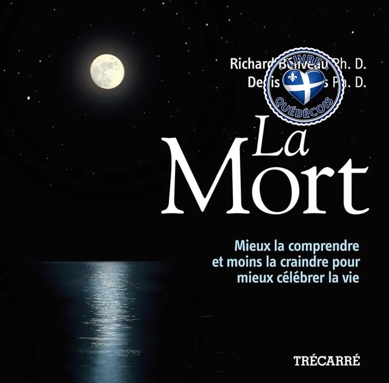 La mort : mieux la comprendre et moins la craindre pour mieux célébrer la vie