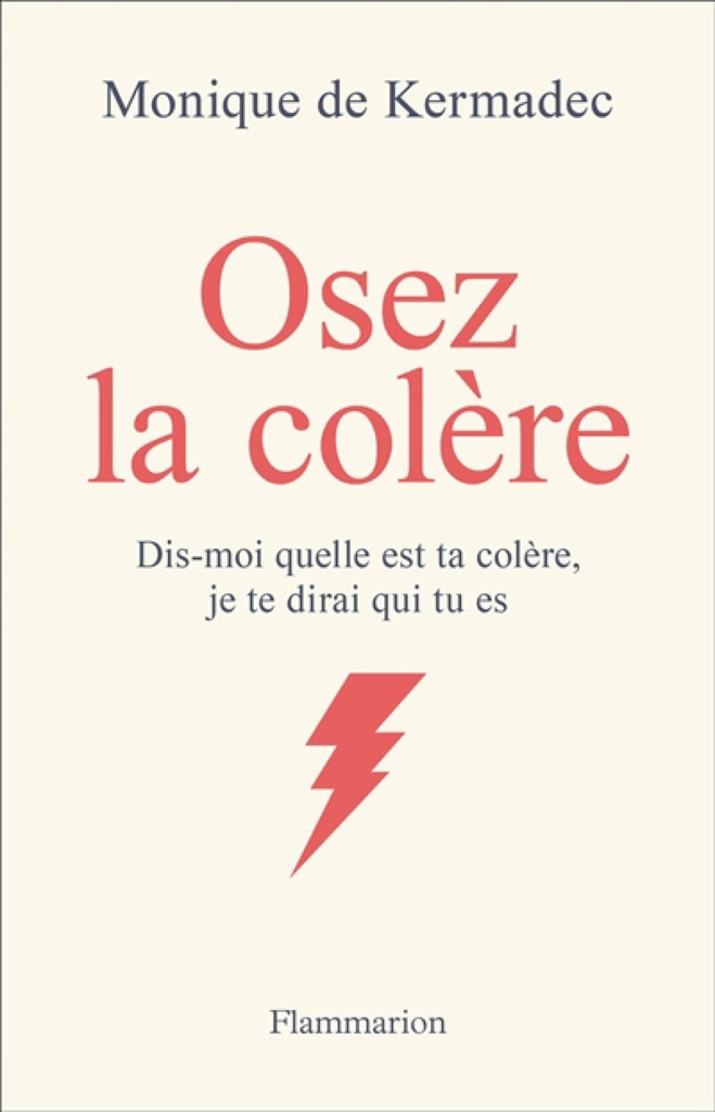 Osez la colère : dis-moi quelle est ta colère, je te dirai qui tu es