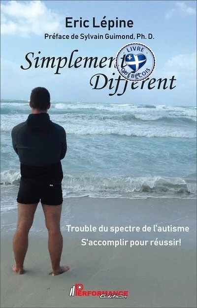 Simplement différent : Trouble du spectre de l'autisme - S'accomplir pour réussir