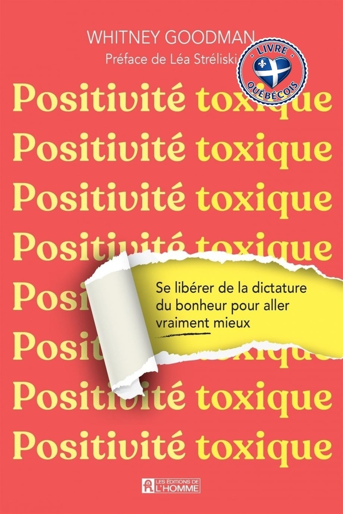 Positivité toxique : Se libérer de la dictature du bonheur pour aller (vraiment) mieux