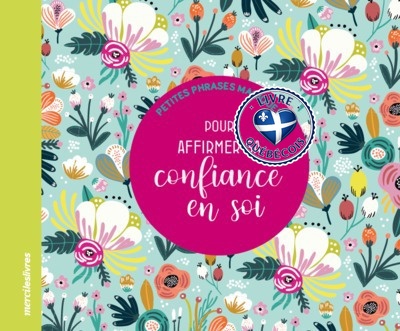 Petites phrases magiques pour affirmer sa confiance en soi