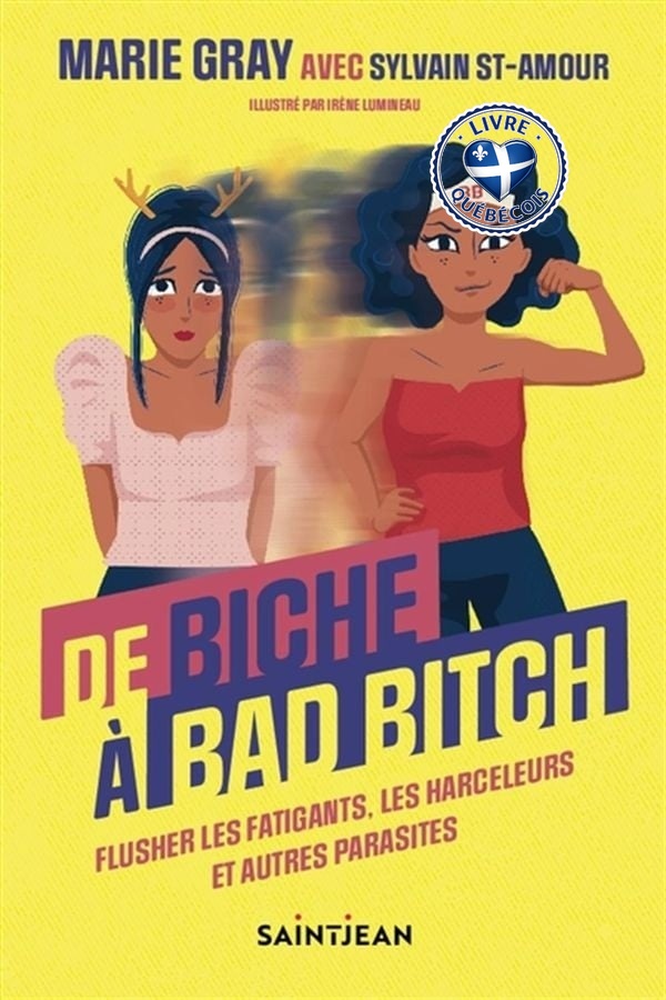 De biche à bad bitch : flusher les fatigants, les harceleurs et autres parasites