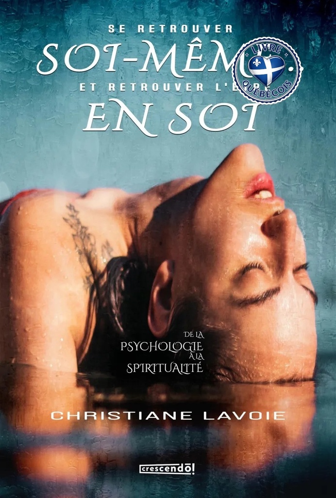 Se retrouver soi-même et retrouver l'être en soi : De la psychologie à la spiritualité