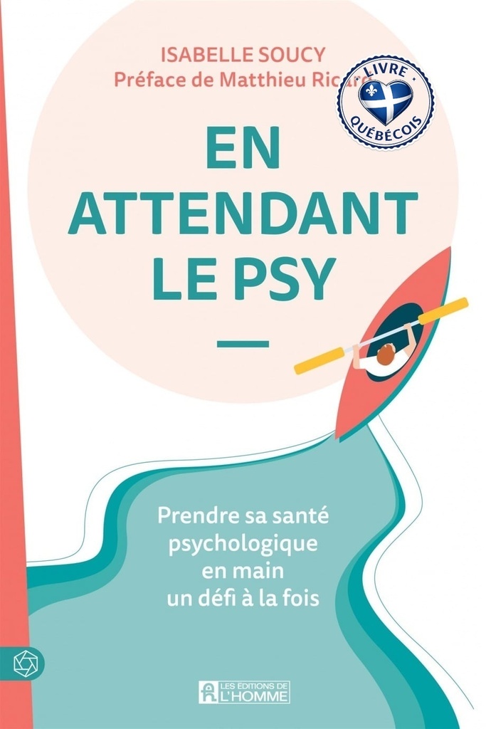 En attendant le psy : Prendre sa santé psychologique en main un défi à la fois