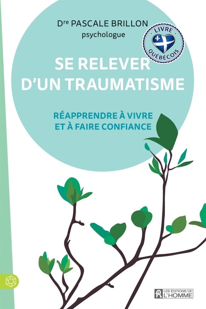 Se relever d'un traumatisme : Réapprendre à vivre et à faire confiance