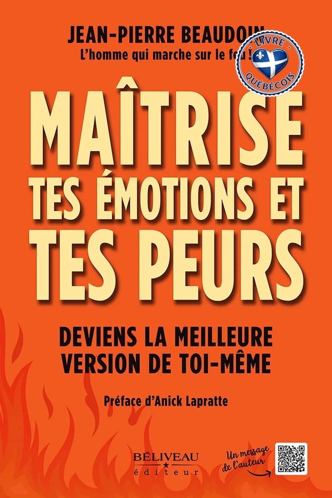 Maîtrise tes émotions et tes peurs : Deviens la meilleure version de toi-même