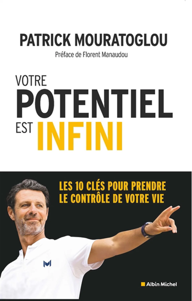 Votre potentiel est infini : les 10 clés pour prendre le contrôle de votre vie