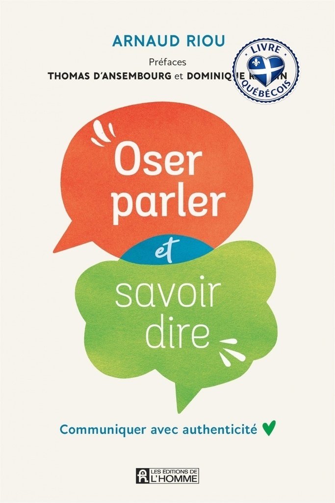 Oser parler et savoir dire : communiquer avec authenticité