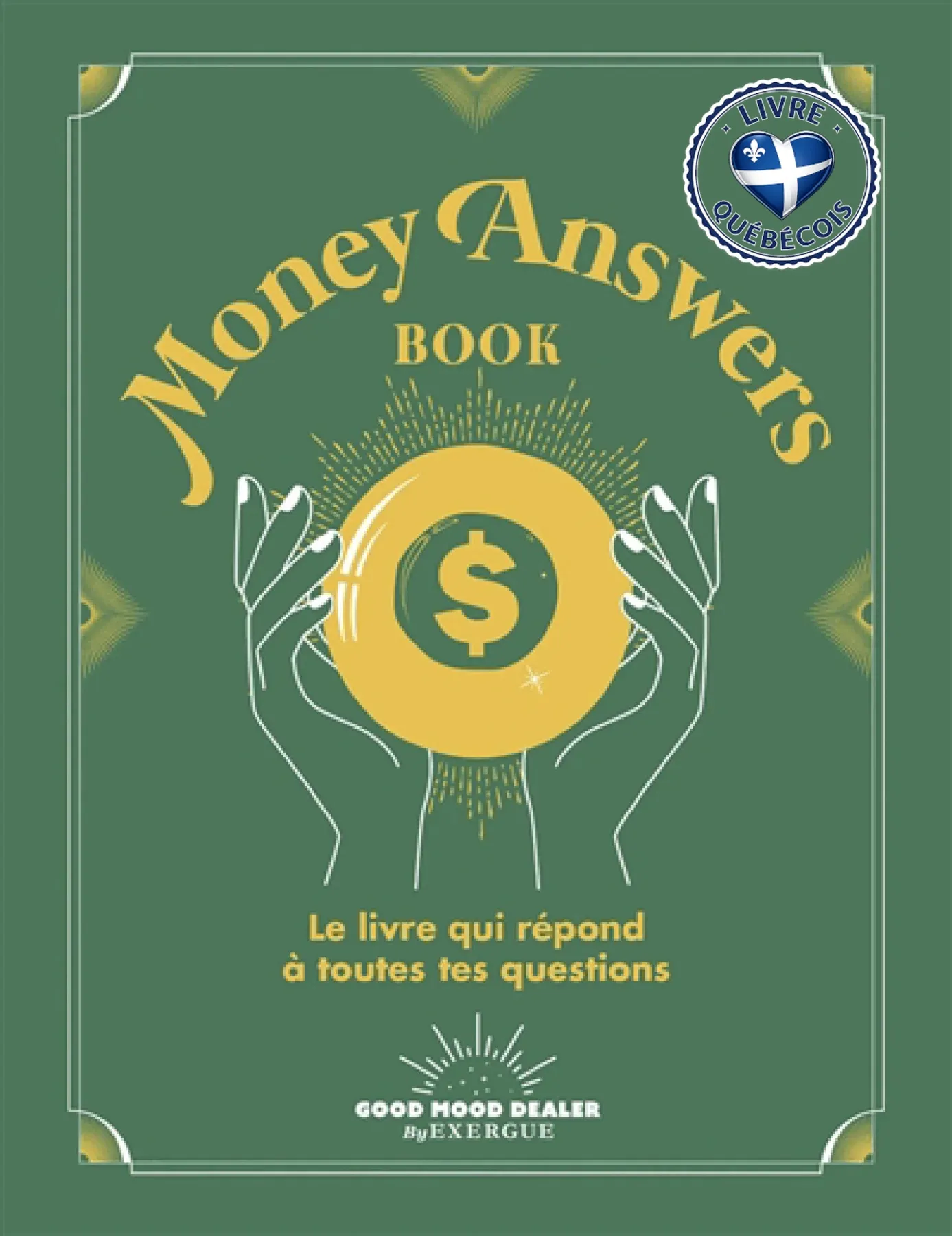 Money answers book : le livre qui répond à toutes tes questions