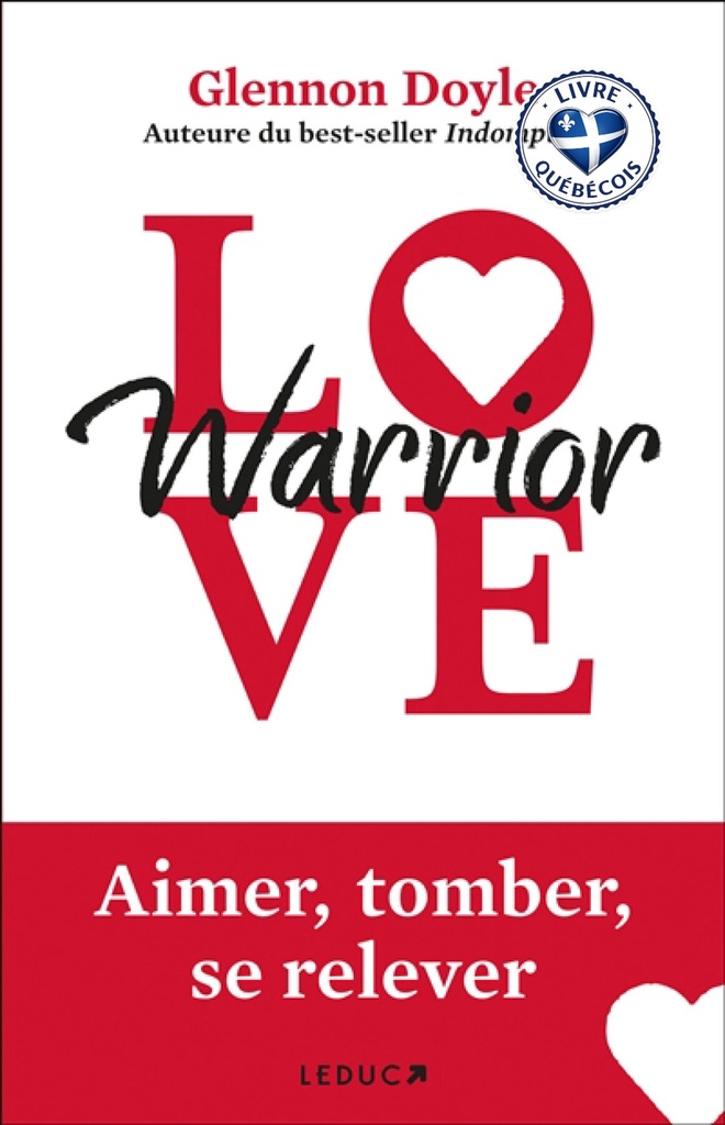 Love warrior : aimer, tomber, se relever