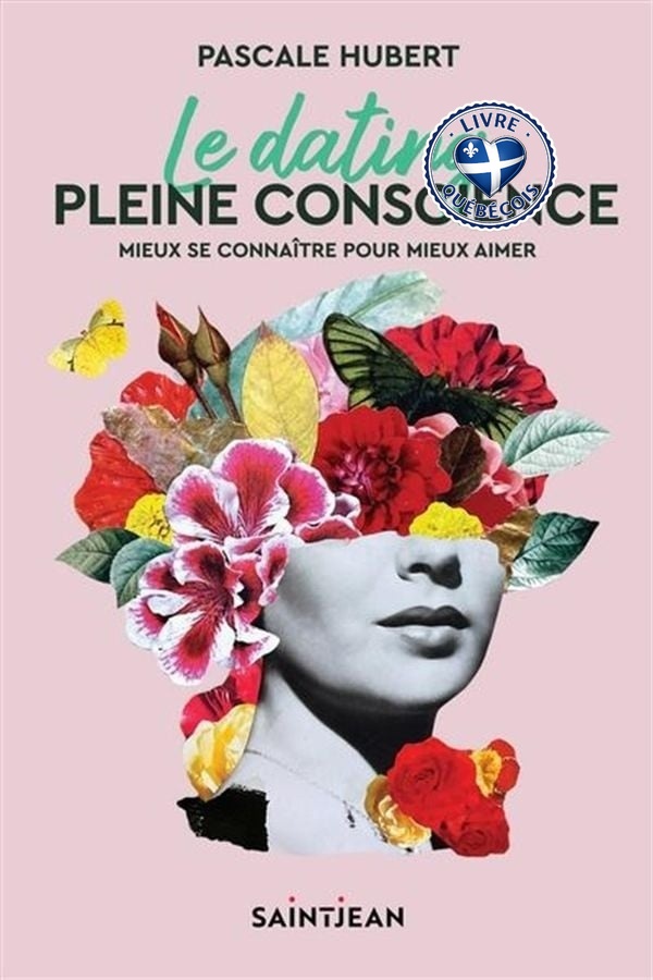 Le dating pleine conscience : Mieux se connaître pour mieux aimer