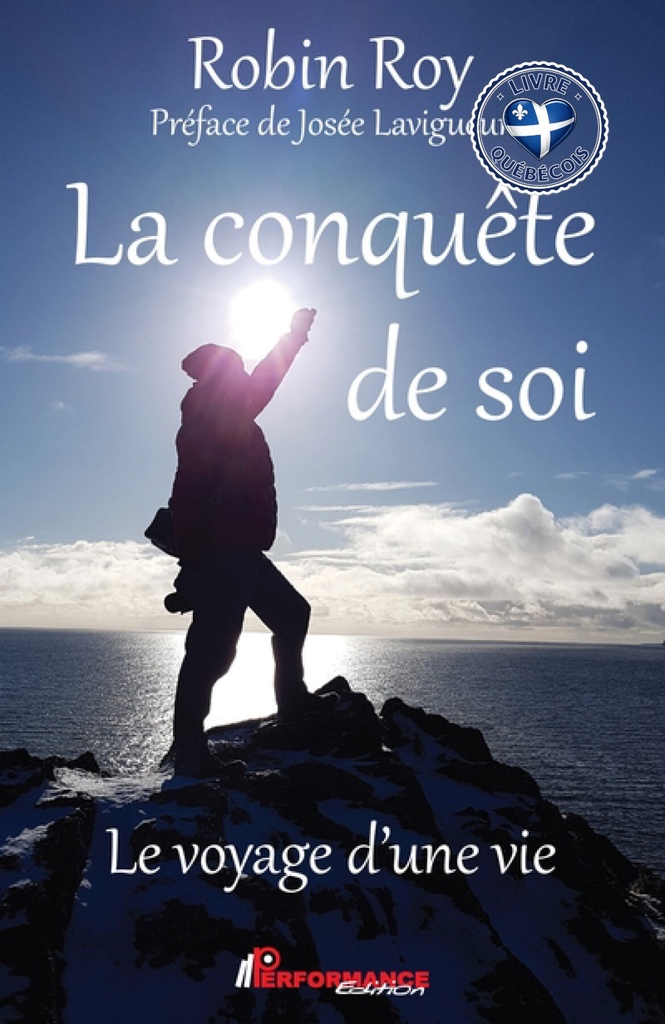 La conquête de soi : le voyage d'une vie
