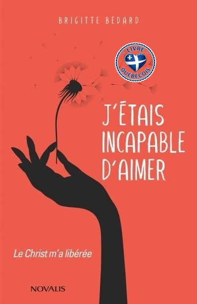 J'étais incapable d'aimer