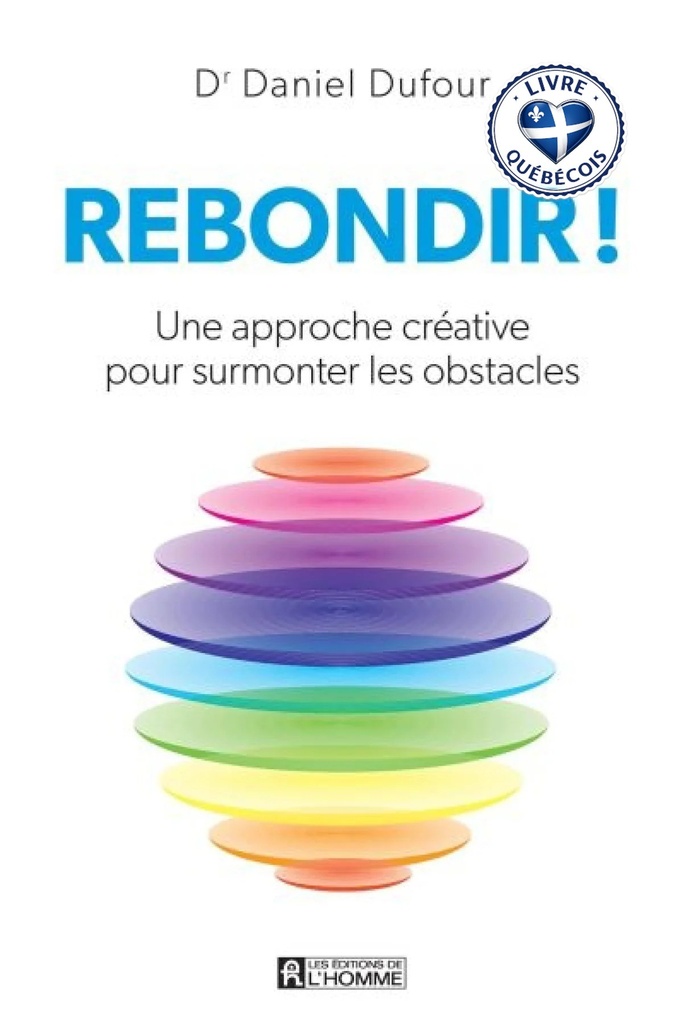 Rebondir! : une approche créative pour surmonter les obstacles