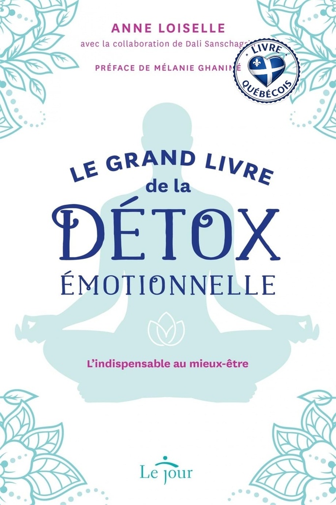 Le grand livre de la détox émotionnelle : L'indispensable au mieux-être
