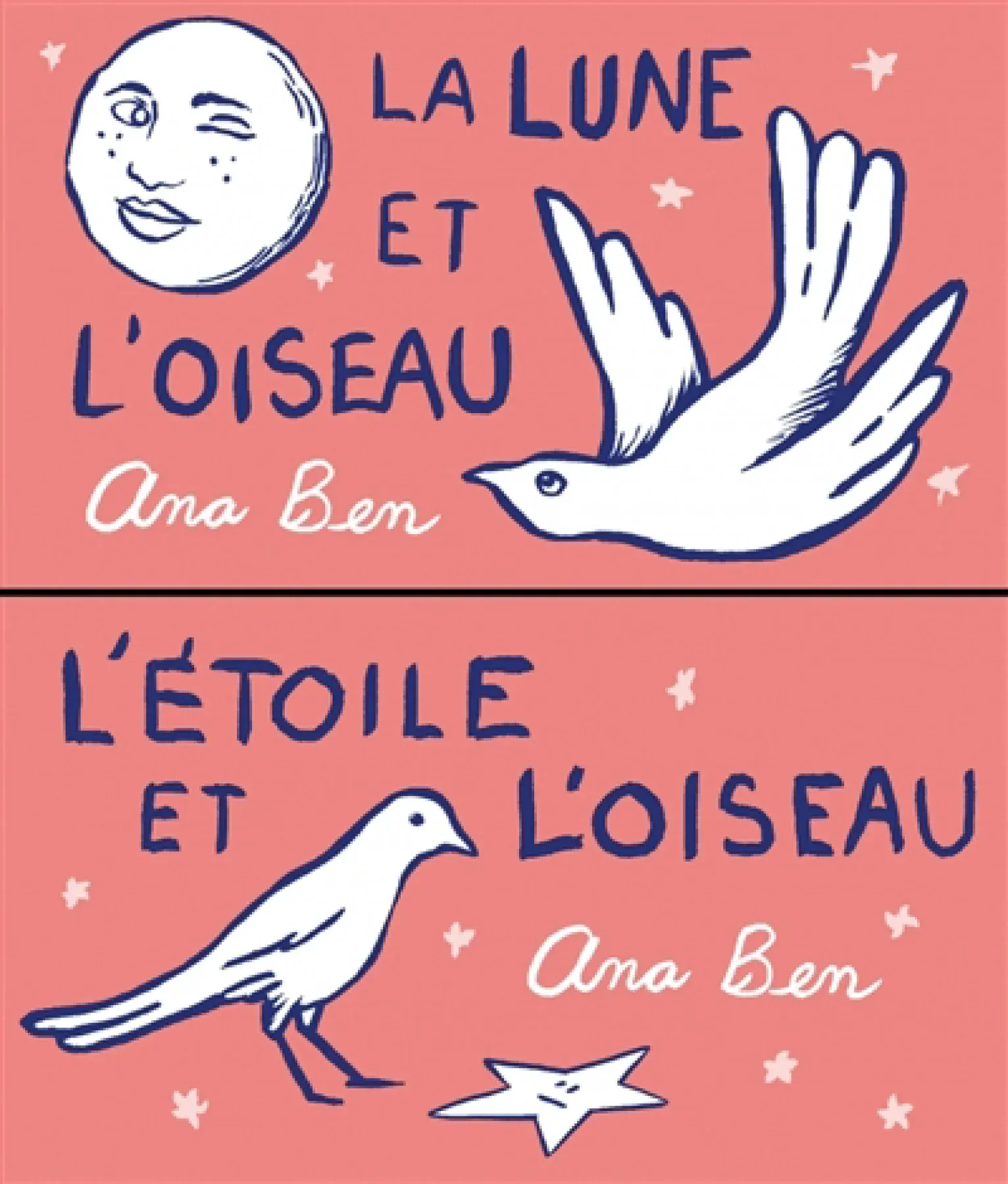 La lune et l'oiseau ; L'étoile et l'oiseau