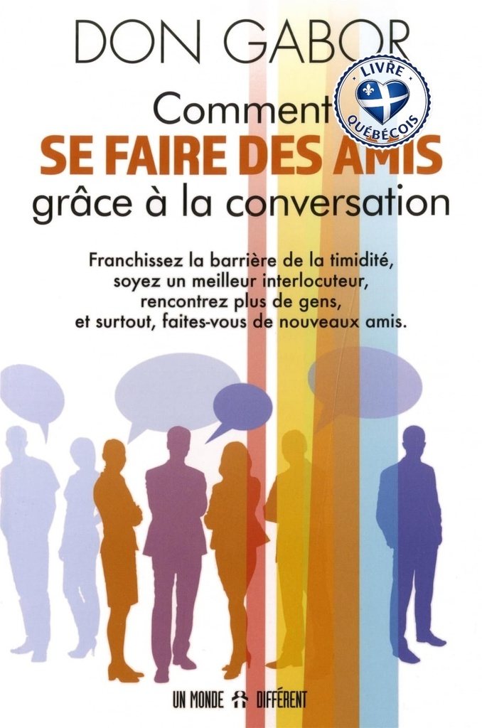 Comment se faire des amis grâce à la conversation : franchissez la barrière de la timidité, soyez un meilleur interlocuteur, rencontrez plus de gens, et surtout, faites-vous de nouveaux amis
