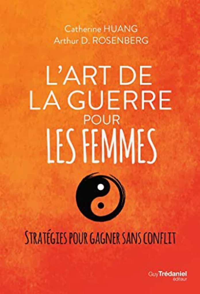 L'art de la guerre pour les femmes : stratégies pour gagner sans conflit