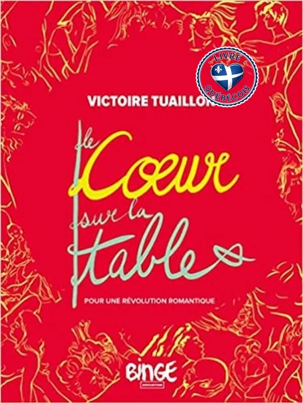 Le coeur sur la table : pour une révolution romantique