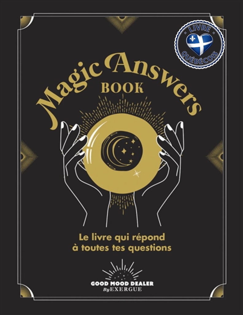Magic answers book : le livre qui répond à toutes tes questions