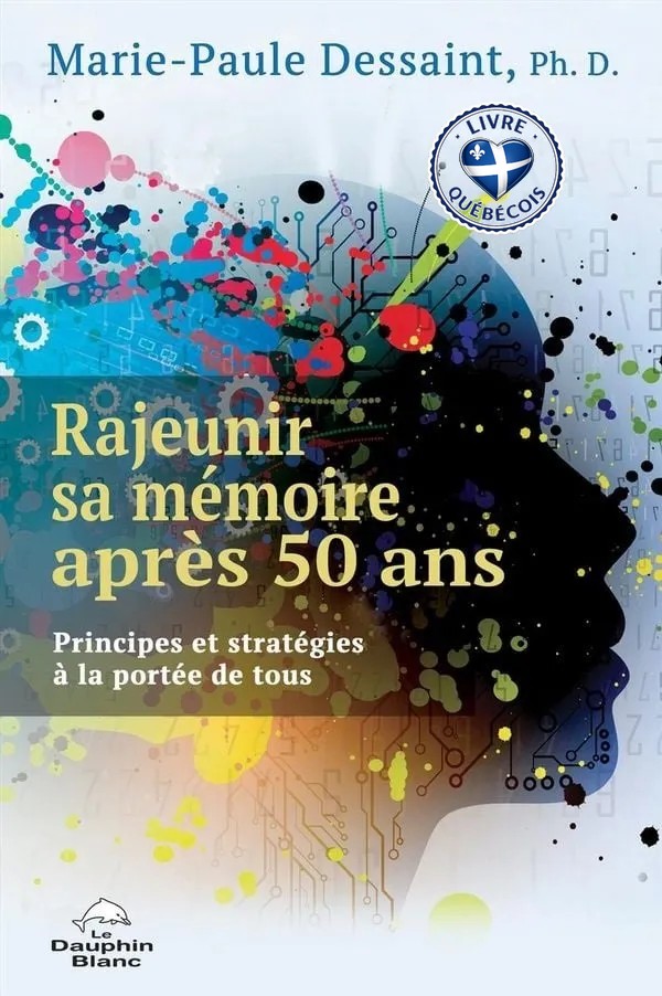 Rajeunir sa mémoire après 50 ans : Principes et stratégies à la portée de tous