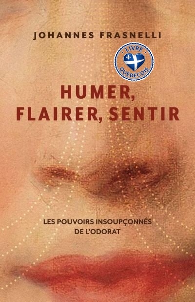 Humer, flairer, sentir : Les pouvoirs insoupçonnés de l'odorat