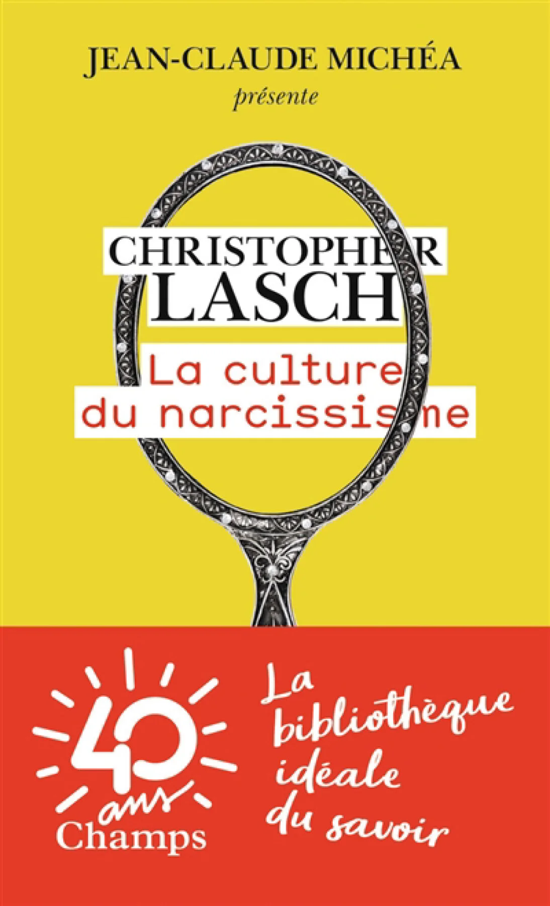La culture du narcissisme : la vie américaine à un âge de déclin des espérances ; Pour en finir avec le XXIe siècle