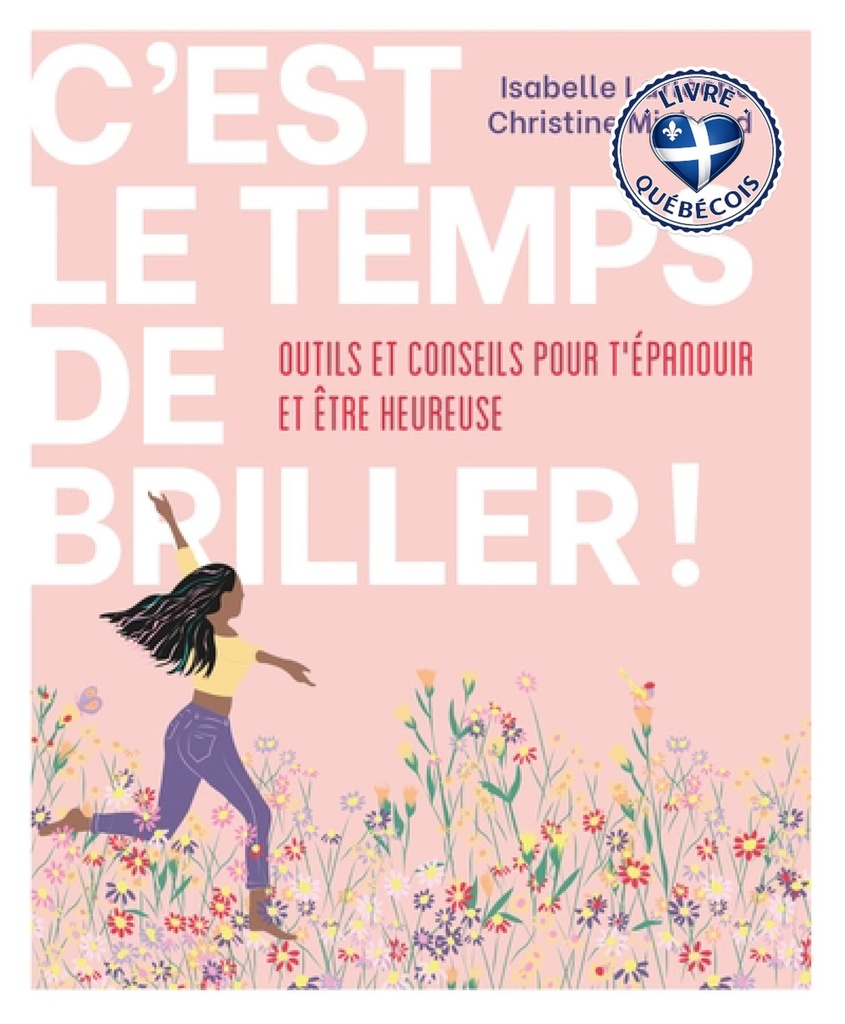 C'est le temps de briller ! : Outils et conseils pour t’épanouir et être heureuse