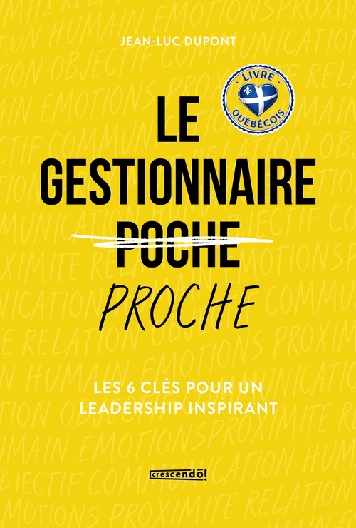 Le gestionnaire proche : Les 6 clés pour un leadership inspirant