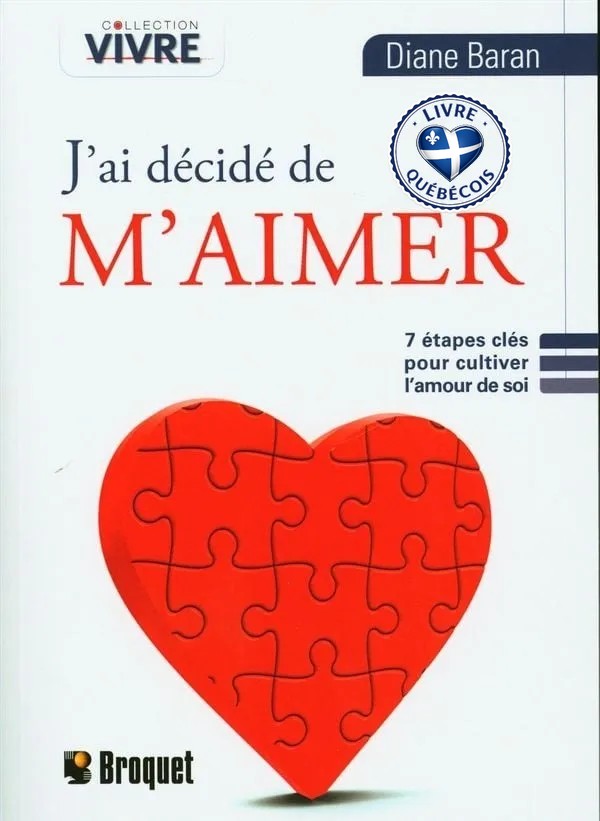 J'ai décidé de m'aimer : 7 étapes clés pour cultiver l'amour de soi