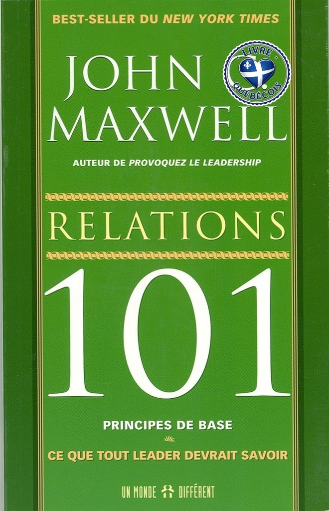 Relations 101, principes de base : ce que tout leader devrait savoir