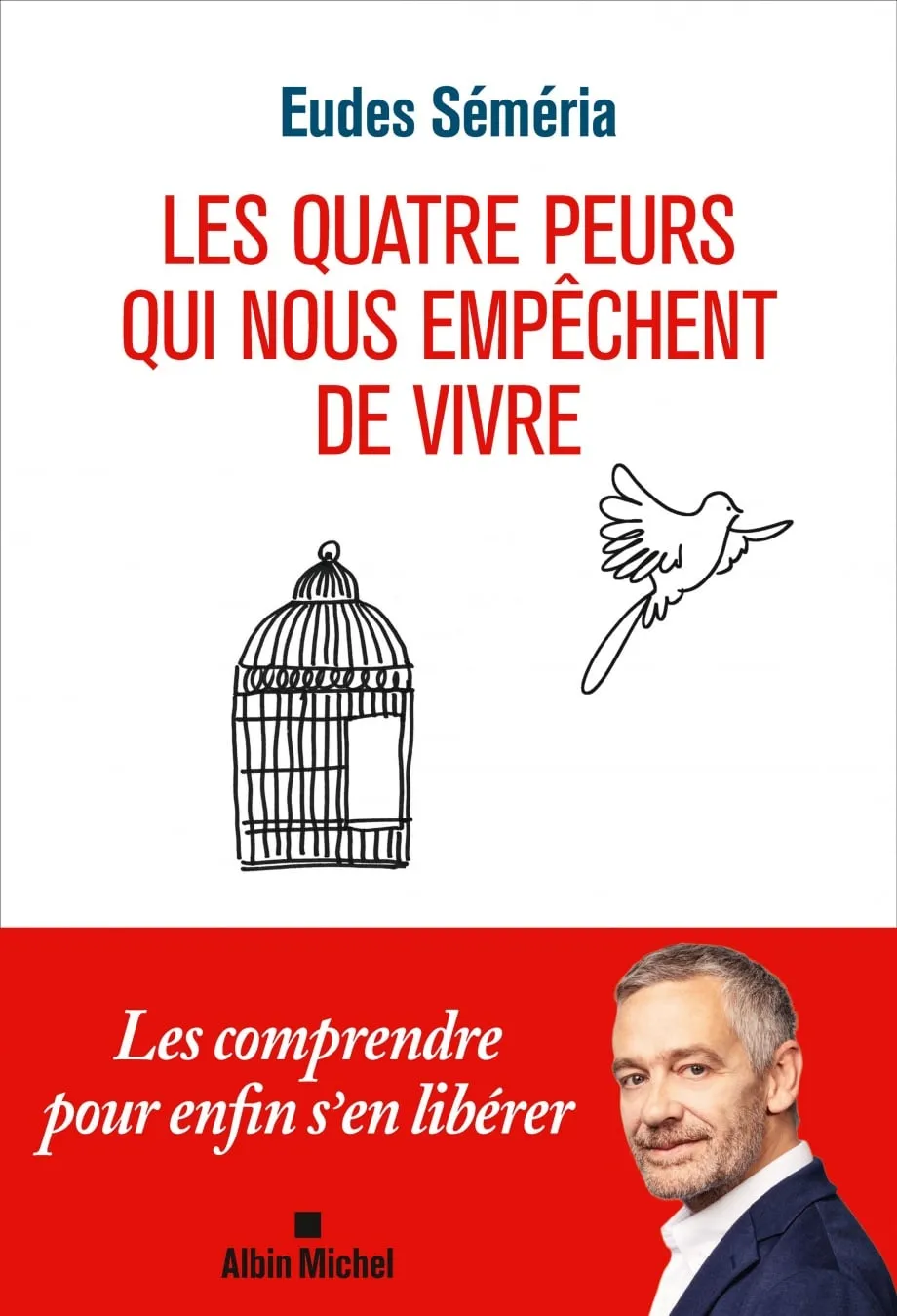 Les quatre peurs qui nous empêchent de vivre