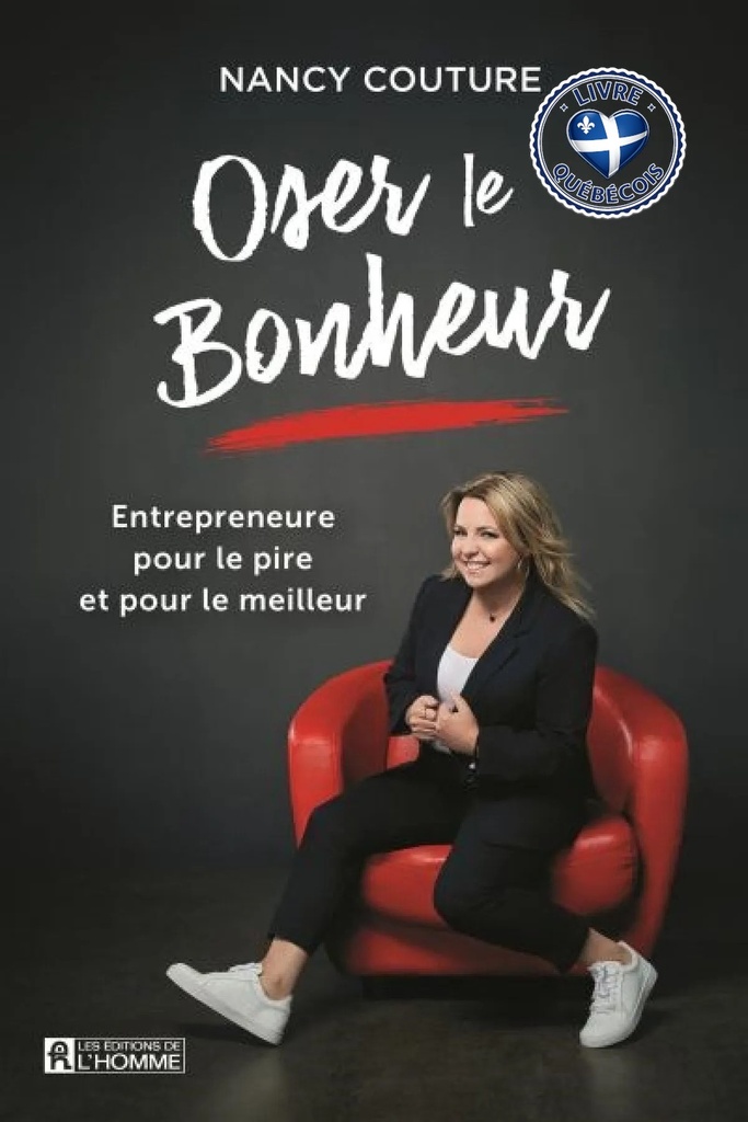 Oser le bonheur : entrepreneure pour le pire et pour le meilleur