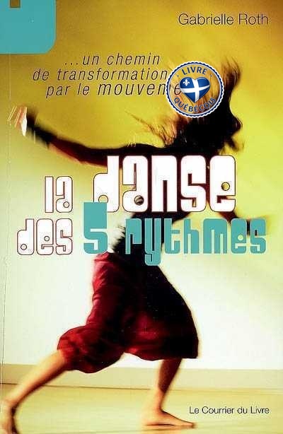 La danse des 5 rythmes : un chemin de transformation par le mouvement