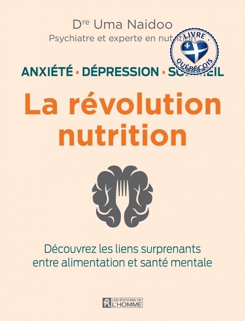 Anxiété, dépression, sommeil : la révolution nutrition : Découvrez les liens surprenants entre alimentation et santé mentale
