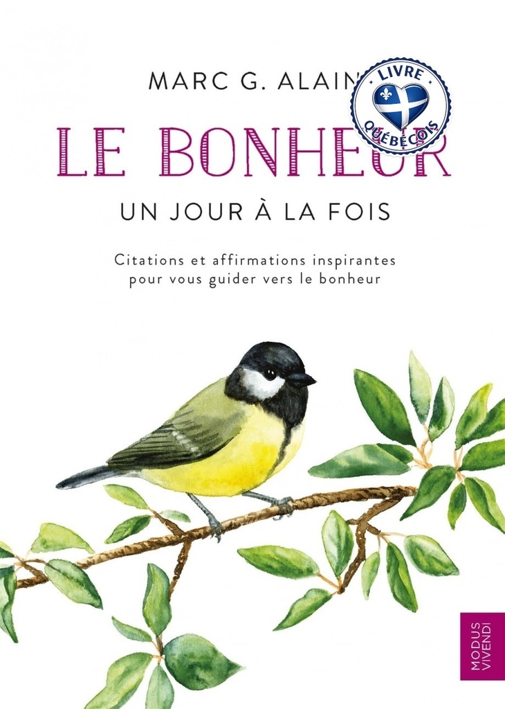 Le bonheur - Un jour à la fois : Citations et affirmations inspirantes pour vous guider vers le bonheur