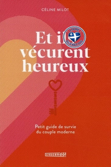 Et ils vécurent heureux : Petit guide de survie du couple moderne