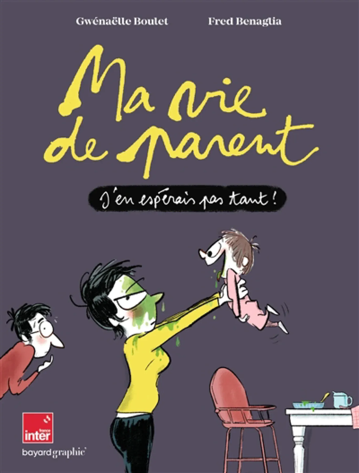 Ma vie de parent : j'en espérais pas tant !