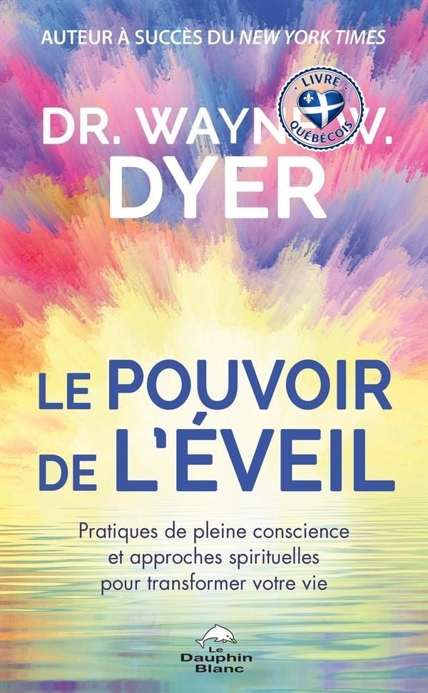 Le pouvoir de l'éveil : pratiques de pleine conscience et approches spirituelles pour transformer votre vie