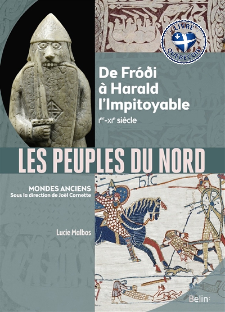 Les peuples du Nord : de Frodi à Harald l'Impitoyable : Ier-XIe siècle