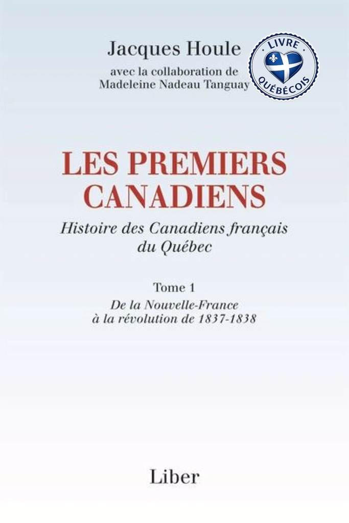 De la Nouvelle-France à la révolution de 1837-1838