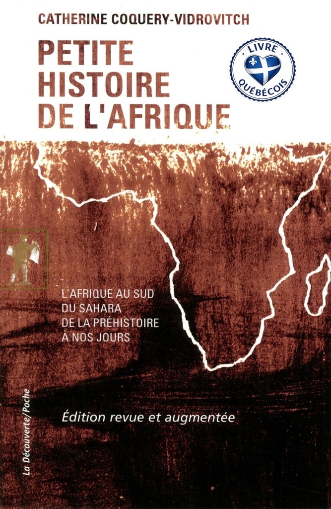 Petite histoire de l'Afrique : l'Afrique au sud du Sahara de la préhistoire à nos jours