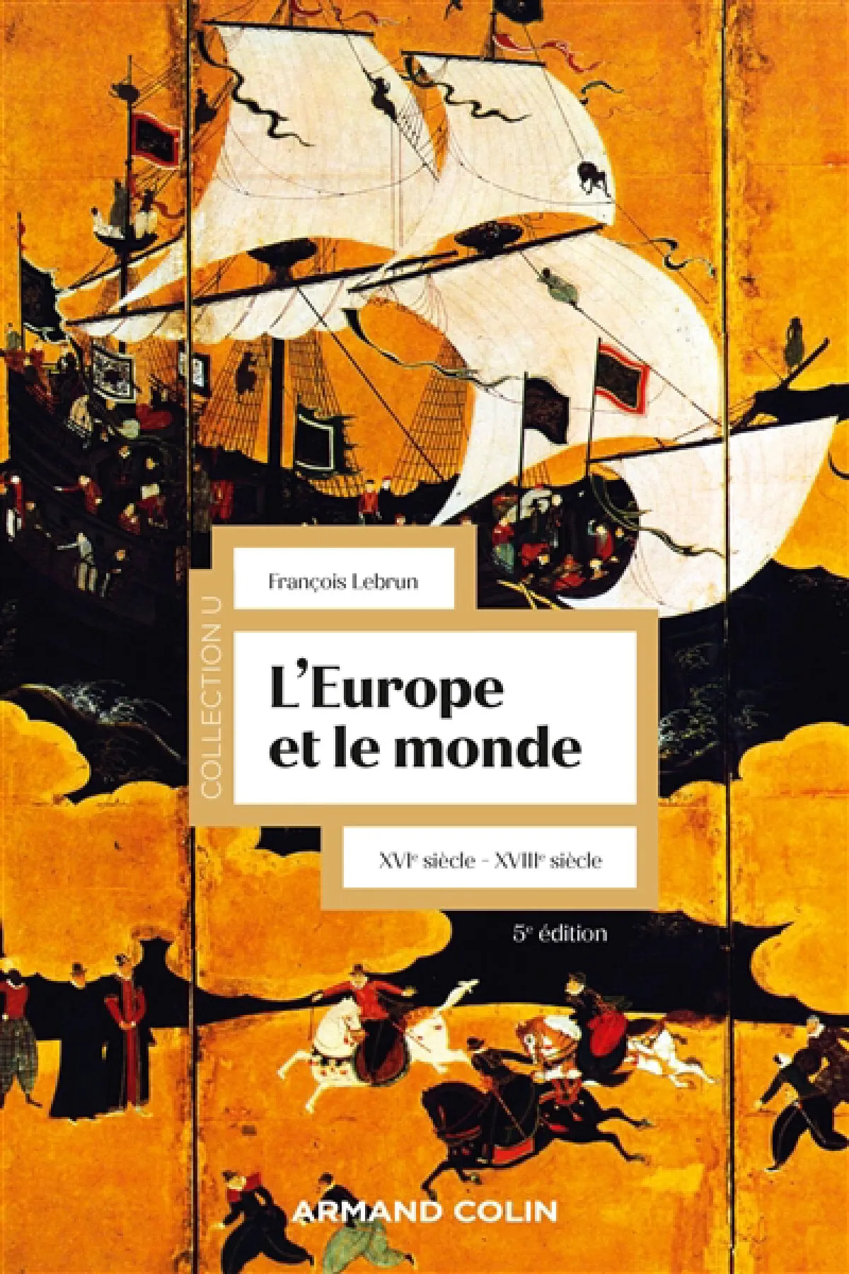 L'Europe et le monde : XVIe-XVIIIe siècle