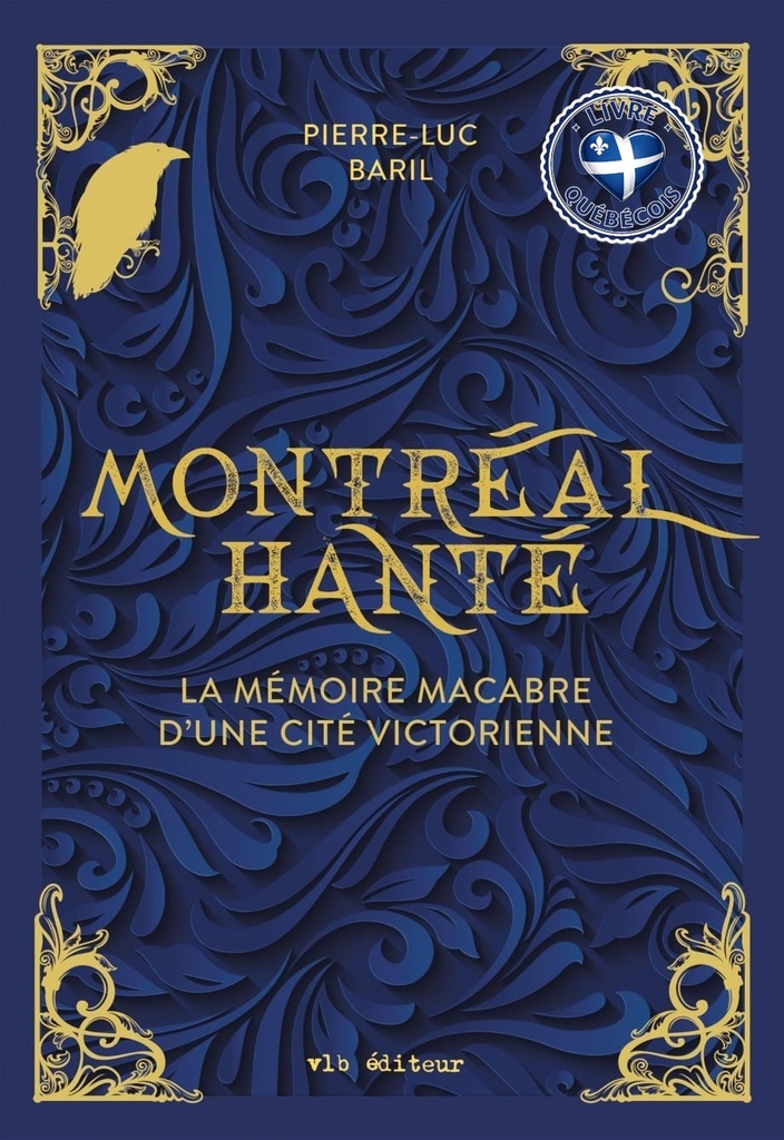 Montréal hanté : La mémoire macabre d'une cité victorienne