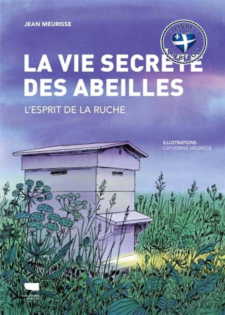 La vie secrète des abeilles : l'esprit de la ruche